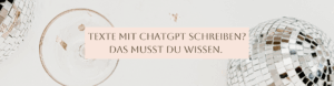 Texte mit ChatGPT schreiben? Das musst Du wissen.